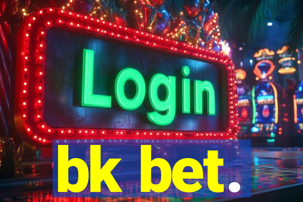 bk bet.